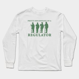 Proud Descendant of a Regulator V.3 Long Sleeve T-Shirt